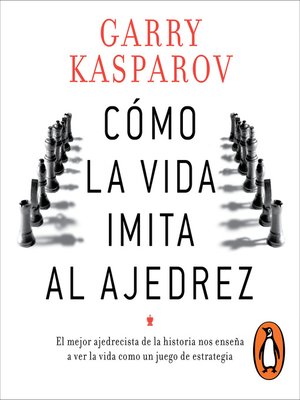 Cómo la vida imita al ajedrez - Audiobook